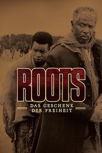Movieposter Roots - Das Geschenk der Freiheit