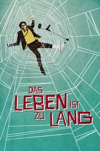 Das Leben ist zu lang (2010)