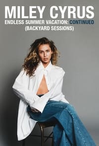Miley Cyrus - Endless Summer Vacation: Continued (Backyard Sessions) - 2023 Miley Cyrus - Endless Summer Vacation: Continued (Backyard Sessions) - 2023