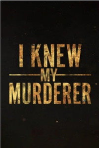 Постер сериала «I Knew My Murderer (2017)» — (3 из 5)