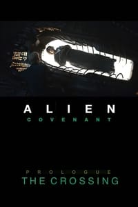 Poster de Alien: Covenant - Prologue: The Crossing