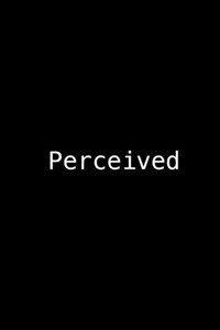 Perceived