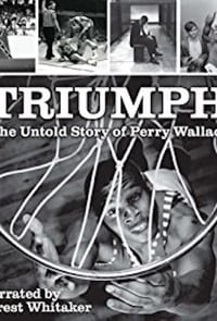 Triumph: the Untold Story of Perry Wallace