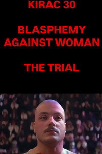 KIRAC 30: Blasphemy Against Woman