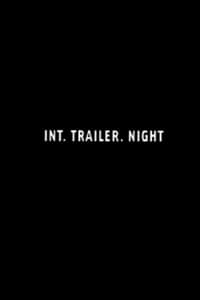 Int. Trailer. Night