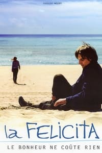 La Felicita, le bonheur ne coûte rien (2003)