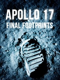 Apollo 17: Final Footprints On The Moon (2005)
