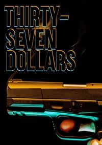 Poster de Thirty Seven Dollars