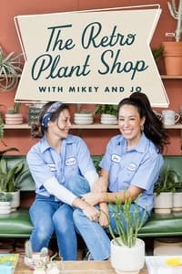 copertina serie tv The+Retro+Plant+Shop+with+Mikey+and+Jo 2022