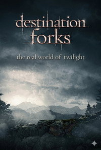 Destination Forks: The Real World of Twilight