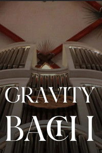 Poster de Gravity Bach Complete performance of works for organ - Vol. 1