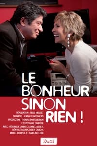 Le Bonheur sinon rien ! (2013)