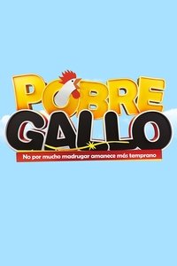 Pobre Gallo (2016)