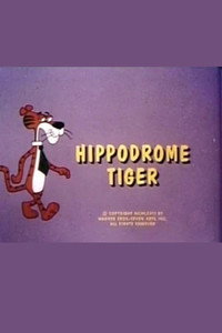 Постер мультфильма «Hippydrome Tiger (1968)» — (2 из 3)