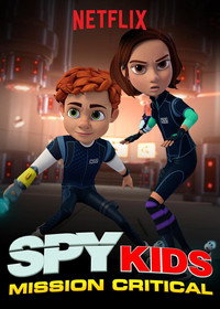 Постер мультсериала «Spy Kids: Mission Critical (2018)» — (2 из 5)