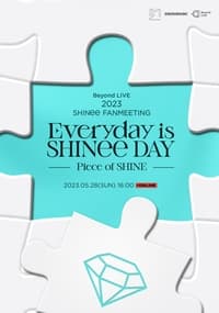 2023 SHINee FANMEETING ‘Everyday is SHINee DAY’ : [Piece of SHINE] - 2023