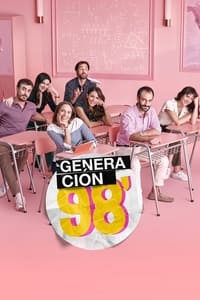 tv show poster Generaci%C3%B3n+98%27 2023