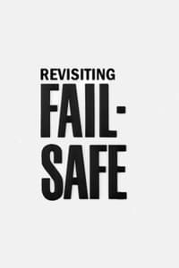 Poster de Revisiting 'Fail-Safe'