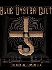 Blue Öyster Cult: Hard Rock Live Cleveland 2014 (2020)