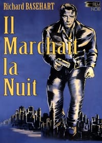 Il marchait la nuit (1949)