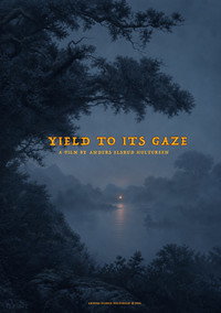 Yield to its Gaze (2026) poster