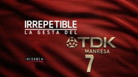 Hermanos - Irrepetible. La Gesta del TDK Manresa