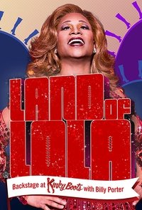 tv show poster Land+of+Lola%3A+Backstage+at+%27Kinky+Boots%27+with+Billy+Porter 2013