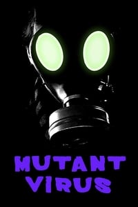 Постер фильма «Mutant Virus (2018)» — (1 из 1)