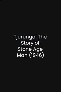 Tjurunga: The Story of Stone Age Man (1946) poster
