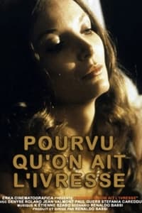 Pourvu qu'on ait l'ivresse (1974)