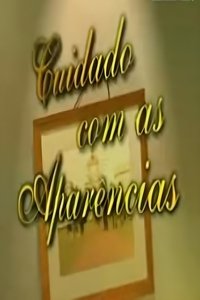 Cuidado com as Aparências (2000)