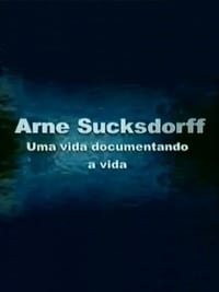 Arne Sucksdorff: Uma Vida Documentando a Vida (2004)