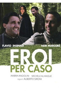 Eroi per caso