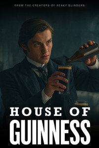 Постер сериала «Дом Гиннессов (2025)» — (9 из 135)