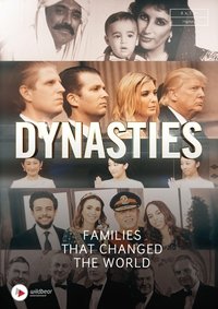Dynasties - The Families That Changed the World