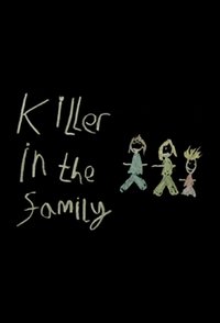 Killer in the Family (2009)