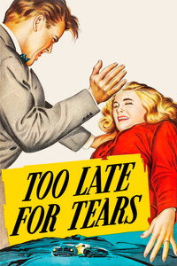 Постер фильма «Слишком поздно для слез (1949)» — (5 из 34)