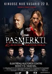 Pasmerkti. Kauno Romanas (2019)