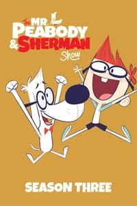 Cover of the Season 3 of The Mr. Peabody & Sherman Show