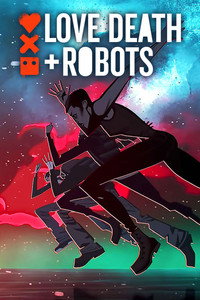 Постер мультсериала «Любовь. Смерть. Роботы (2019)» — (48 из 153)