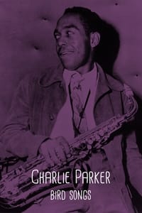 Charlie Parker - Bird Songs (2022)