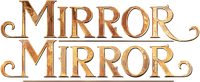 Логотип фильма «Mirror Mirror (2012)» — (1 из 78)
