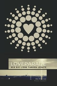 Loveparade - Als die Liebe tanzen lernte (2019)