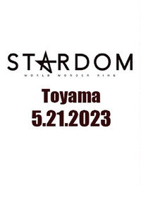 プロレスバー ナダレシキPresents STARDOM in TOYAMA〜スターダム富山大会〜