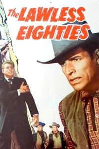 Постер фильма «The Lawless Eighties (1957)» — (2 из 4)