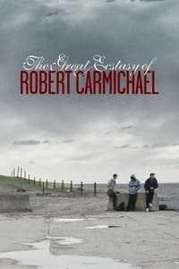 The Great Ecstasy of Robert Carmichael (2005)