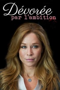 Devorée par l'ambition (2013)