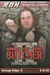 ROH: Night of The Butcher II (2008)