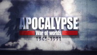 «Апокалипсис: Война миров 1945-1991 (2019)» — обои к сериалу #3