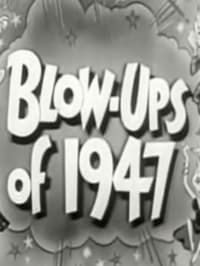 Blow-Ups of 1947